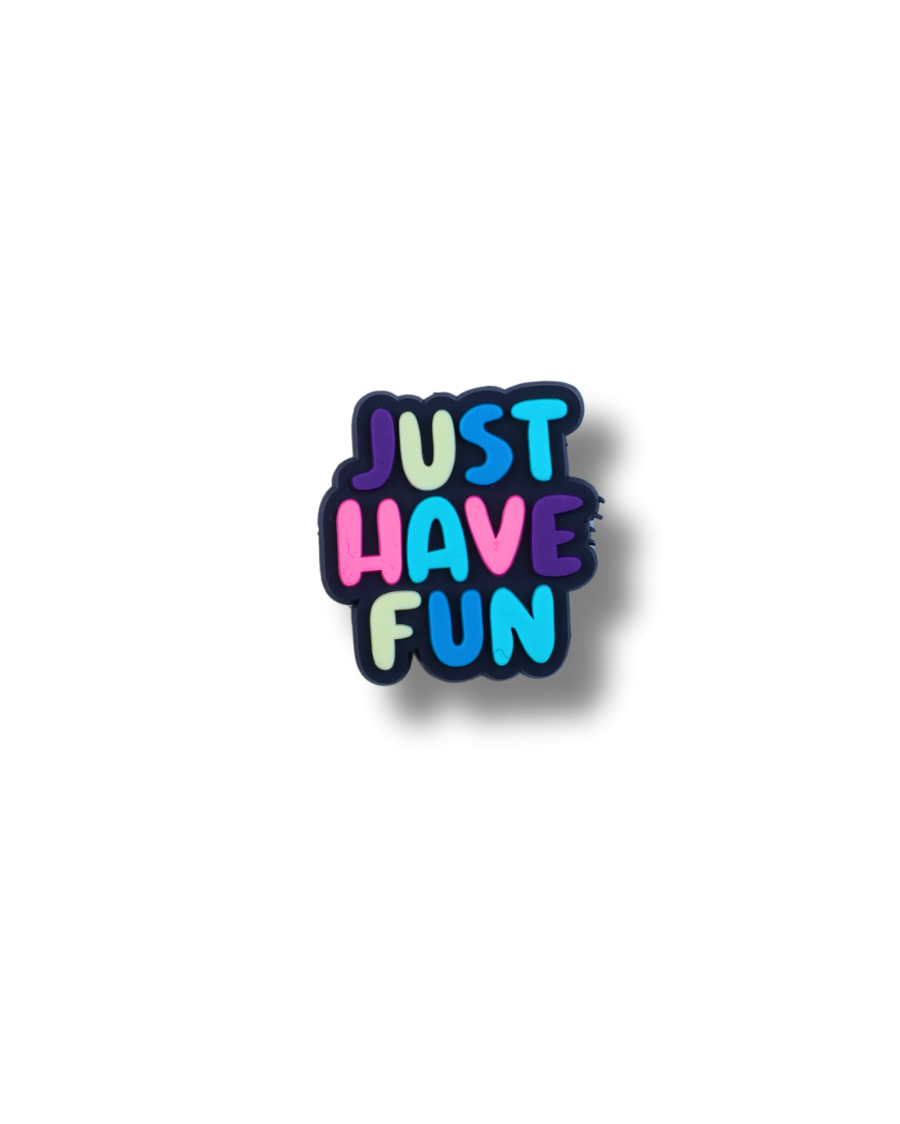 Just Have Fun Charm